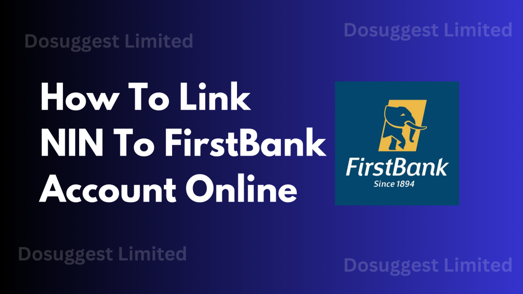 How To Link NIN, BVN To First Bank Account Online