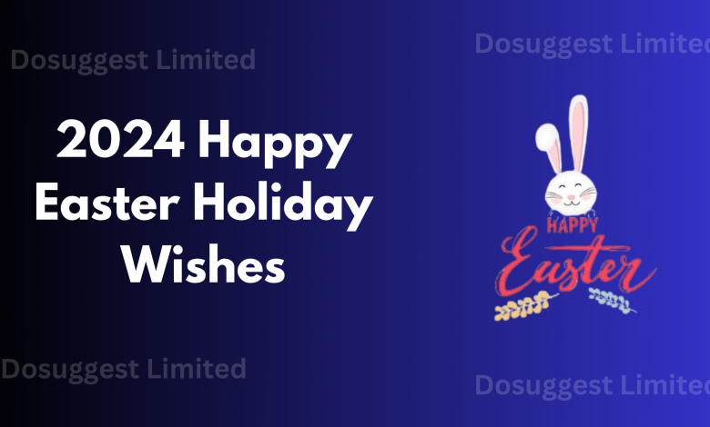 2024 Happy Easter Holiday Wishes