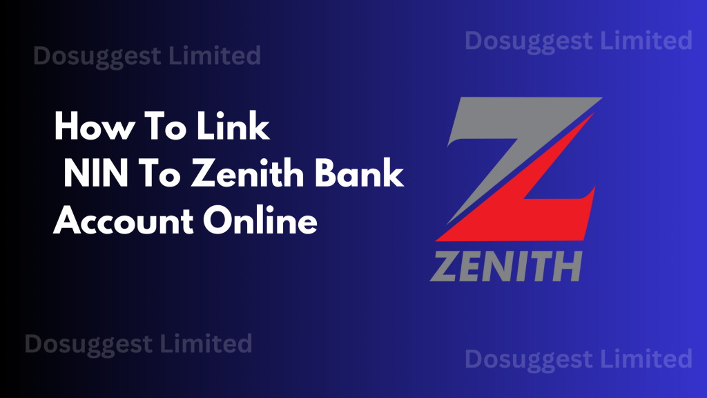 How To Link NIN To Zenith Bank Account Online
