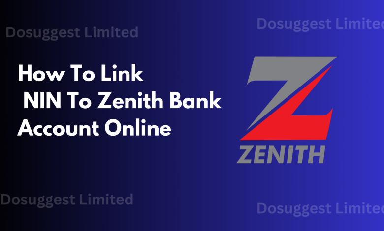 How To Link NIN To Zenith Bank Account Online