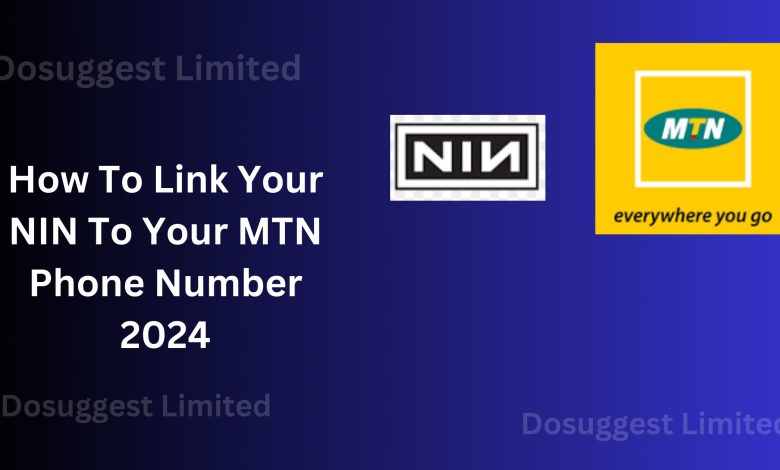 How To Link Your NIN To Your MTN Phone Number online 2024