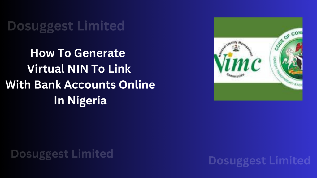 How To Generate Virtual NIN To Link With Bank Accounts Online In Nigeria