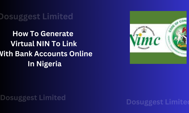 How To Generate Virtual NIN To Link With Bank Accounts Online In Nigeria